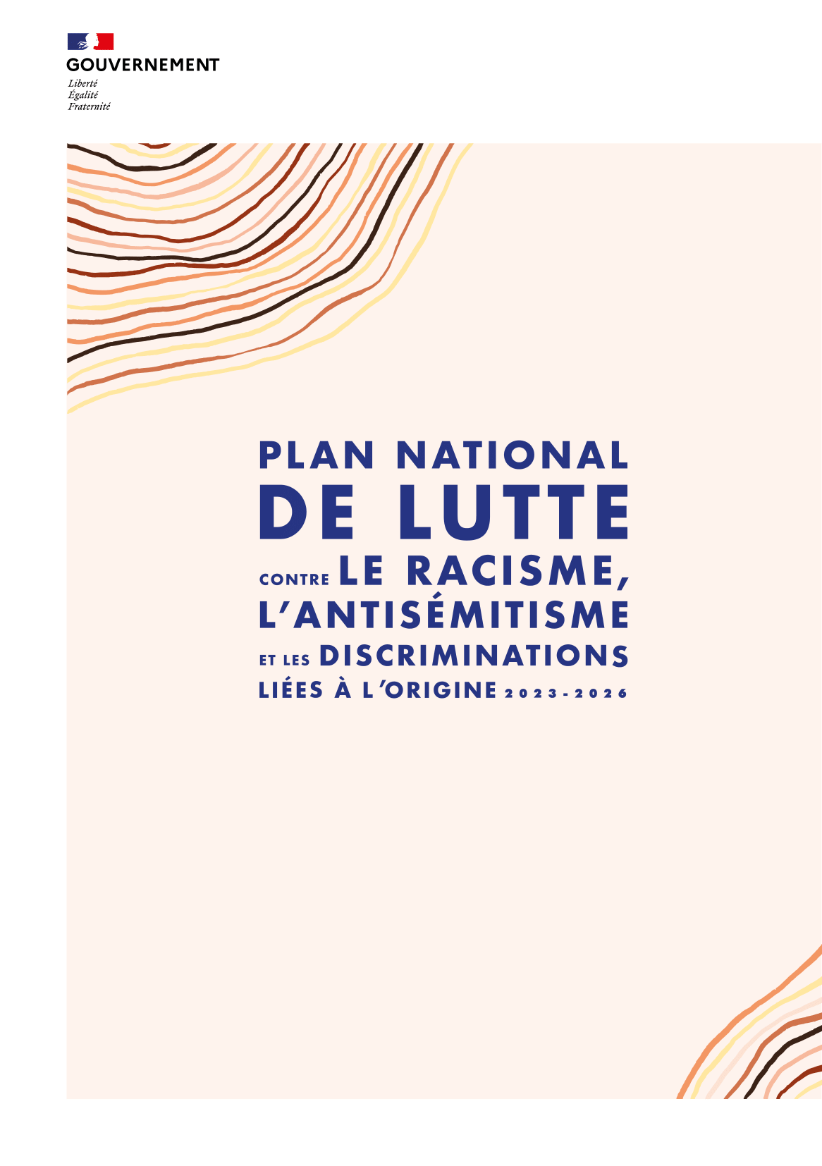Plan national de lutte contre le racisme, l'antisémitisme et les discriminations liées à l'origine 2023-2026 Plan national de lutte contre le racisme, l'antisémitisme et les discriminations liées à l'origine 2023-2026