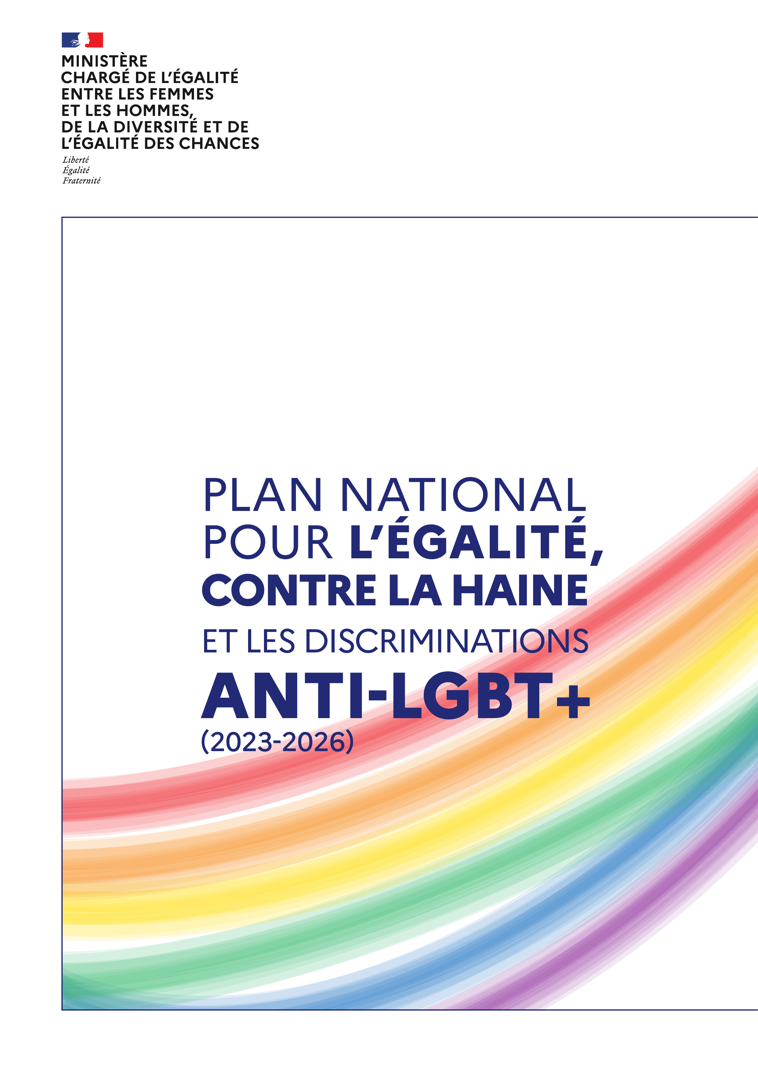 Plan national pour l'égalité, contre la haine et les discriminations anti-LGBT+ Plan national pour l'égalité, contre la haine et les discriminations anti-LGBT+