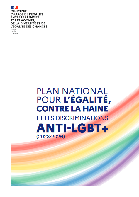 Le plan national pour l’égalité, contre la haine et les discriminations anti-LGBT+ 2023-2026